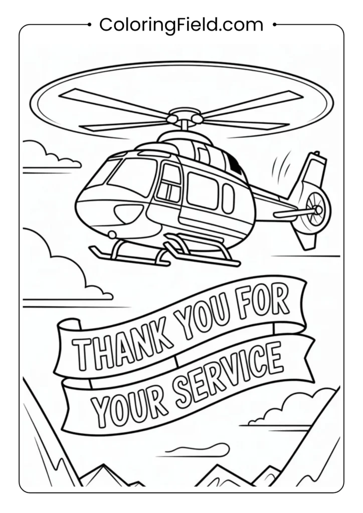 Rescue helicopter with “Thank You for Your Service” sign below coloring page featuring a helicopter flying overhead with a banner expressing gratitude.