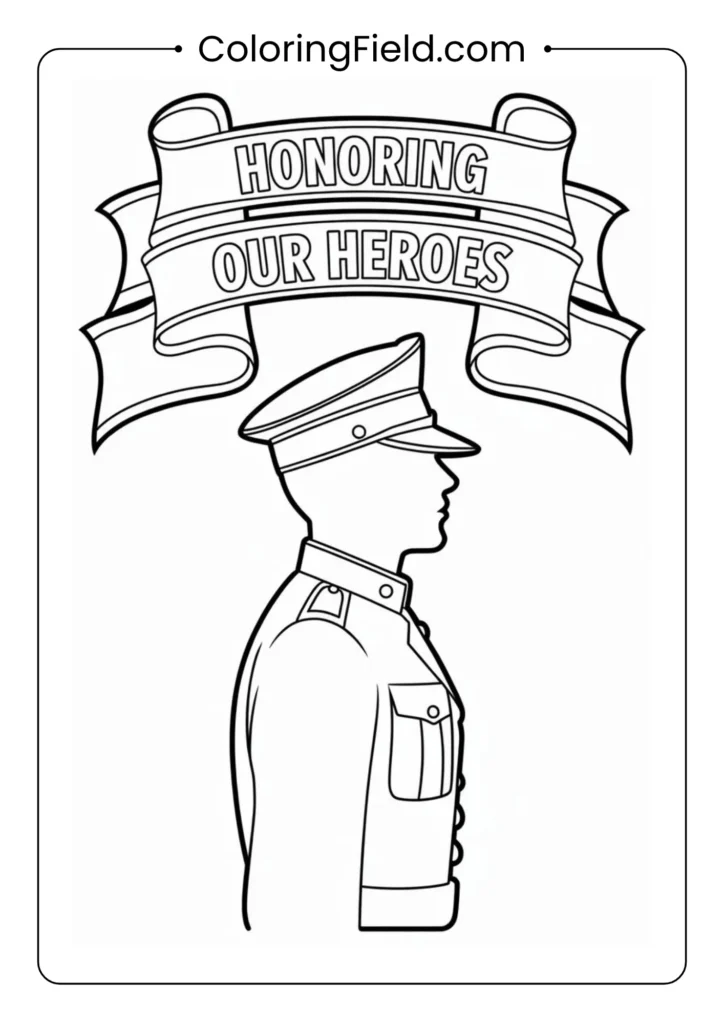 Soldier silhouette with “Honoring Our Heroes” banner coloring page featuring a standing soldier outlined beneath a bold patriotic banner.